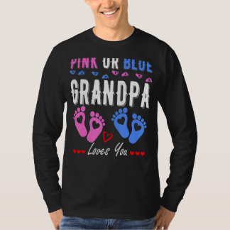 Pink Or Blue Grandpa Loves You Gender Reveal 2 T-Shirt