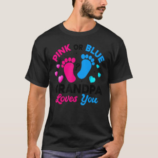Pink Or Blue Grandpa Loves You Gender Reveal Baby T-Shirt