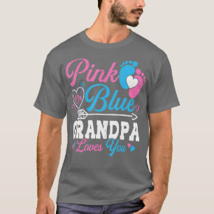 Pink Or Blue Grandpa Loves You Gender Reveal Baby T-Shirt