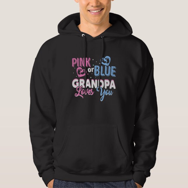 Pink Or Blue Grandpa Loves You Gender Reveal Party Hoodie (Front)