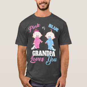 Pink or Blue Grandpa Loves YouGender Reveal T-Shirt