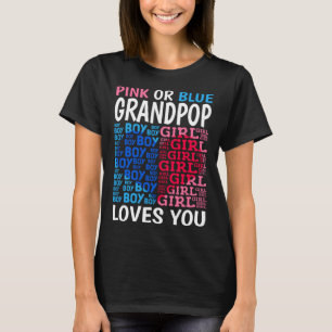 Pink Or Blue Grandpop Loves You Gender Reveal Baby T-Shirt
