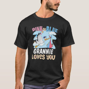 Pink or Blue Grannie Loves You Best Grandma Ever G T-Shirt