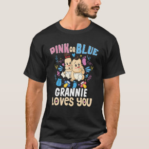 Pink or Blue Grannie Loves You Best Grandma Ever G T-Shirt