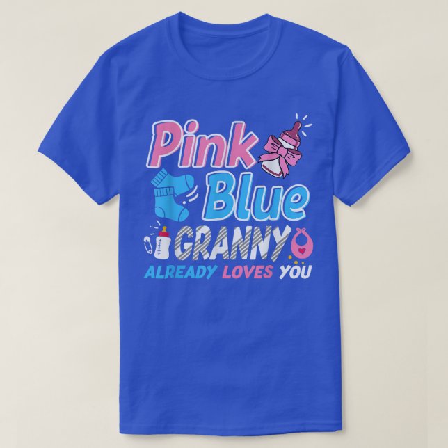 Pink Or Blue Granny Loves You Baby Gender Reveal  T-Shirt (Design Front)
