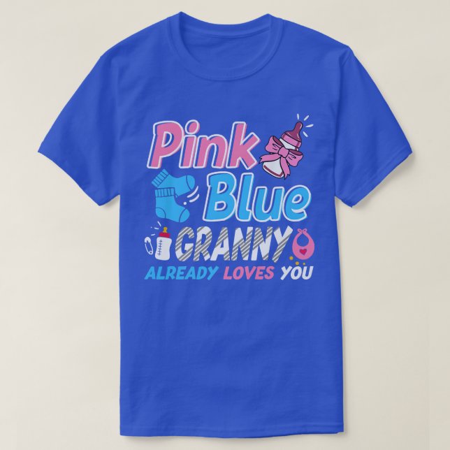 Pink Or Blue Granny Loves You Baby Gender Reveal  T-Shirt (Design Front)