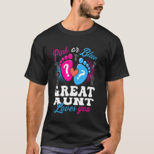 Pink or Blue Great Aunt Love You Baby Gender Revea T-Shirt
