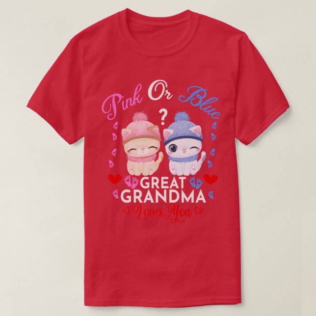 Pink Or Blue Great Grandma Loves You Gender Reveal T-Shirt (Design Front)