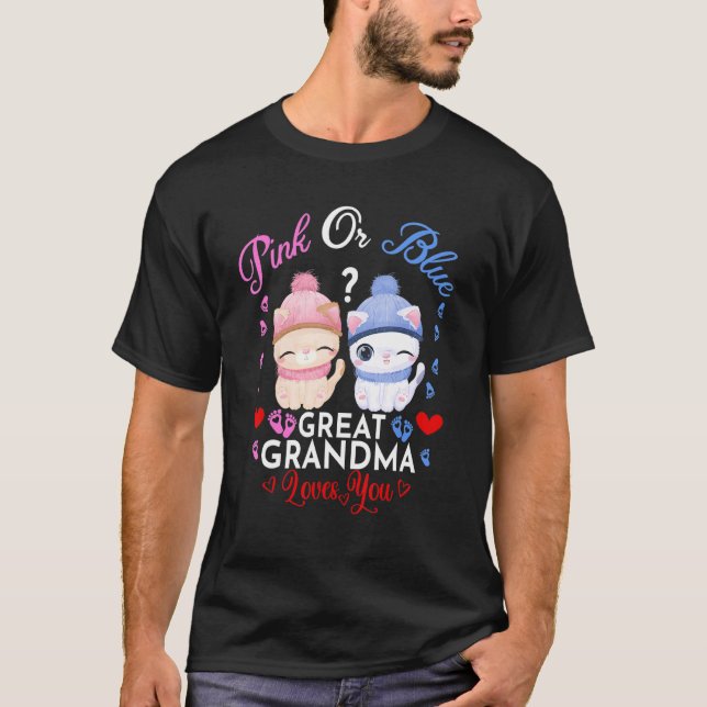 Pink Or Blue Great Grandma Loves You Gender Reveal T-Shirt (Front)