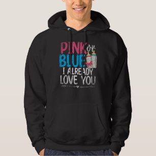 Pink Or Blue I Already Love You Baby Party Gender Hoodie