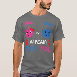 Pink or Blue I Already Love You Gender Reveal Hall T-Shirt