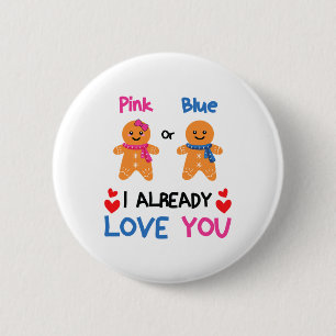Pink Or Blue I Already Love You Gender Reveal Xmas 6 Cm Round Badge