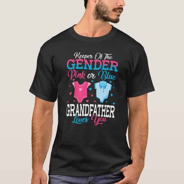 Pink Or Blue Keeper Of The Gender Grandfather Love T-Shirt (Front)