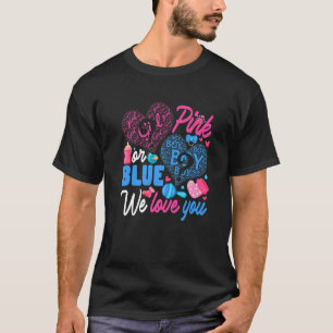 Pink Or Blue Love You Gender Reveal Cute Parent Ba T-Shirt