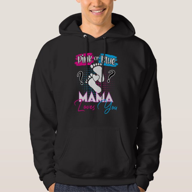Pink or Blue Mama Loves You Pregnancy Gender Revea Hoodie (Front)