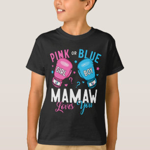 Pink Or Blue Mamaw Loves You Boxing Gender Reveal T-Shirt