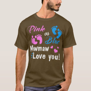 Pink Or Blue Mawmaw Loves You Gender Reveal Party  T-Shirt