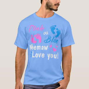 Pink Or Blue Meemaw Loves You Gender Reveal Party T-Shirt