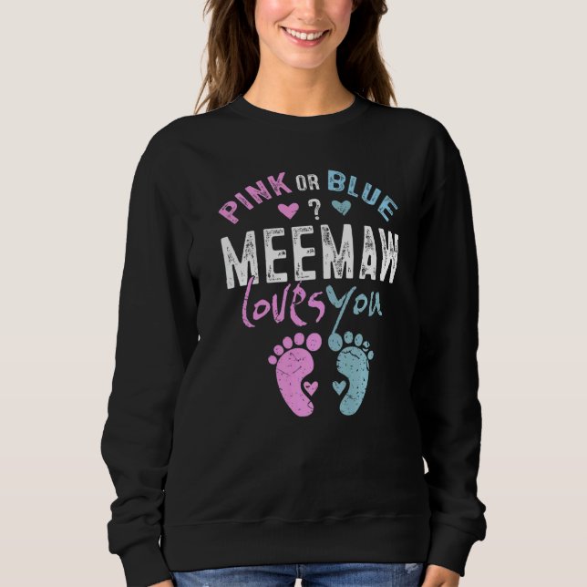 Pink or Blue Meemaw Loves You Grandma  for Grandpa Sweatshirt (Front)