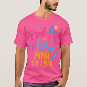 Pink Or Blue Mima Loves You Baby Gender Reveal T-Shirt