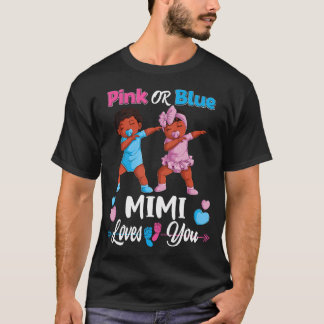 Pink Or Blue Mimi Loves You Black Baby Gender Reve T-Shirt