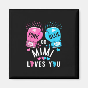 Pink Or Blue Mimi Loves You Boxing Gender Reveal P Magnet