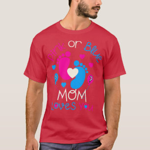 Pink Or Blue Mum Loves You Baby Gender Reveal Par T-Shirt