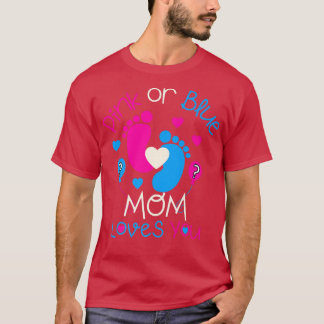 Pink Or Blue Mum Loves You  Baby Gender Reveal Par T-Shirt