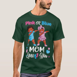 Pink Or Blue Mum Loves You Black Baby Gender Revea T-Shirt