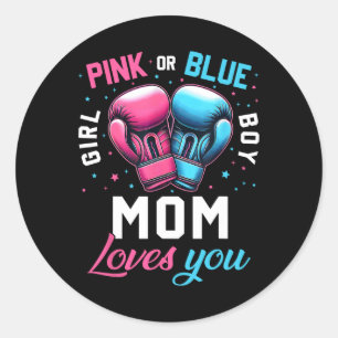 Pink Or Blue Mum Loves You Boxing Gender Reveal Bo Classic Round Sticker