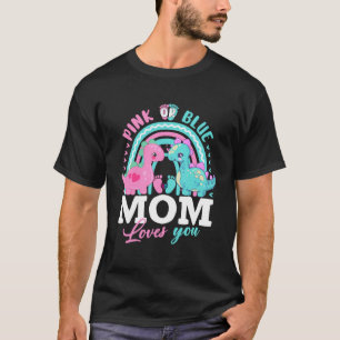 Pink Or Blue Mum Loves You Dinosaur Baby Gender Re T-Shirt