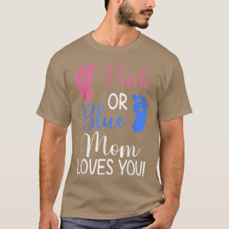 Pink or Blue Mum Loves You Funny Gender Reveal Par T-Shirt