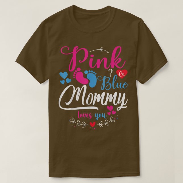 Pink or Blue Mummy Loves You Baby Gender Reveal Pa T-Shirt (Design Front)