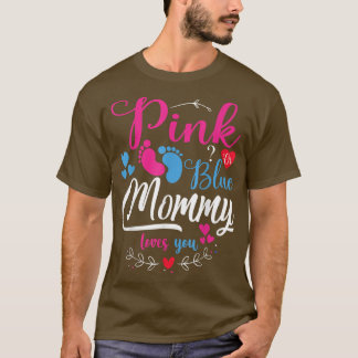 Pink or Blue Mummy Loves You Baby Gender Reveal Pa T-Shirt