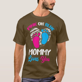 Pink Or Blue Mummy Loves You Baby Gender Reveal Pa T-Shirt