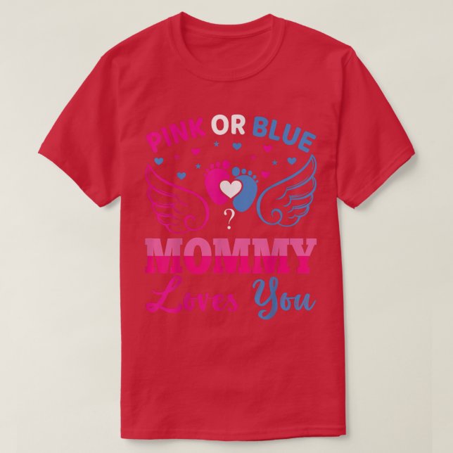 Pink or Blue Mummy Loves You Baby Gender Reveal Pa T-Shirt (Design Front)