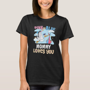 Pink or Blue Mummy Loves You Best Mum Ever Motherh T-Shirt