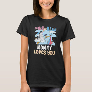 Pink or Blue Mummy Loves You Best Mum Ever Motherh T-Shirt
