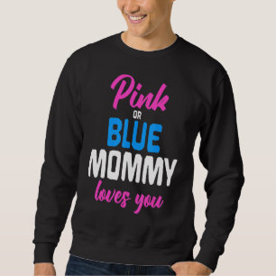 Pink Or Blue Mummy Loves You Future Mum Gender Rev Sweatshirt