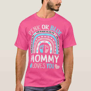 Pink Or Blue Mummy Loves You Gender Reveal Cute Ba T-Shirt