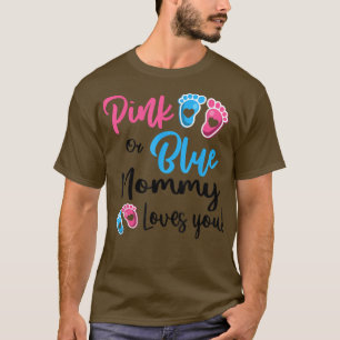 Pink Or Blue Mummy Loves You Gender Reveal Women T-Shirt