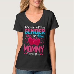 Pink Or Blue Mummy Loves You Keeper Gender Reveal  T-Shirt