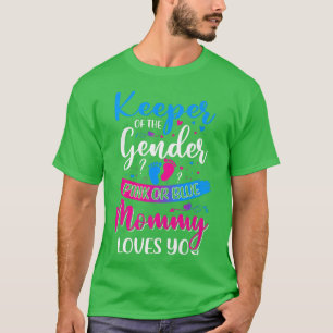 Pink Or Blue Mummy Loves You Keeper Gender Reveal T-Shirt
