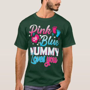 Pink Or Blue Mummy Loves You T Gender Reveal Baby T-Shirt