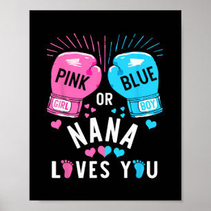 Pink Or Blue Nana Loves You Boxing Gender Reveal P Poster