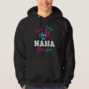Pink Or Blue Nana Loves You Gender Reveal Boy Or G Hoodie