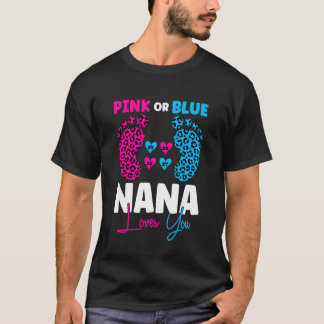 Pink Or Blue Nana Loves You - Reveal Baby Announce T-Shirt