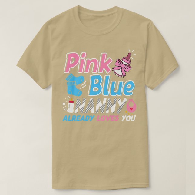 Pink Or Blue Nanny Loves You Baby Gender Reveal  T-Shirt (Design Front)