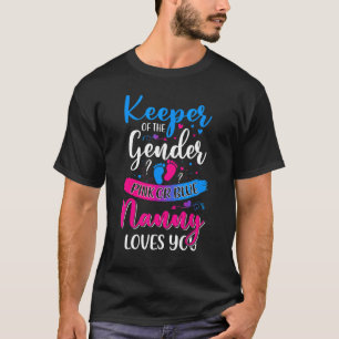 Pink Or Blue Nanny Loves You Keeper Gender Reveal T-Shirt