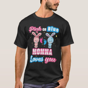 Pink Or Blue Nonna Loves You Gender Reveal Baby Mo T-Shirt